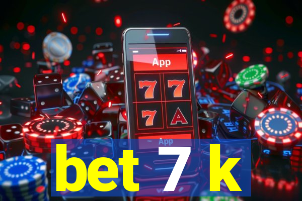 bet 7 k